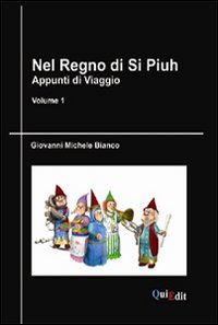 Nel regno di Si Piuh. Appunti di viaggio