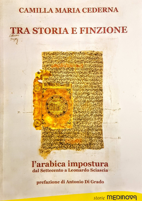 Tra storia e finzione. L’arabica impostura dal Settecento a Leonardo Sciascia