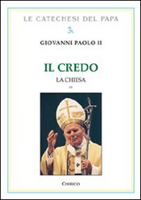 Il Credo. La Chiesa