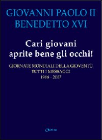 Cari giovani aprite bene gli occhi! Giornate mondiali della gioventù