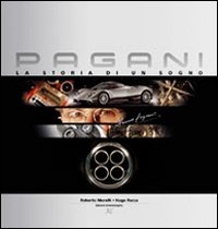 Pagani, la storia di un sogno
