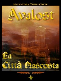 La città nascosta. Avalost. Volume 2