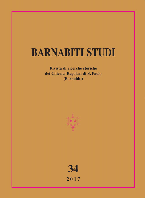 Barnabiti studi. Rivista di ricerche storiche dei Chierici Regolari di S. Paolo. Volume Vol. 34
