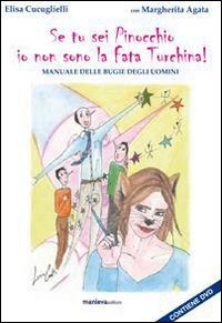 Se tu sei Pinocchio io non sono la fata turchina. Manuale delle bugie degli uomini