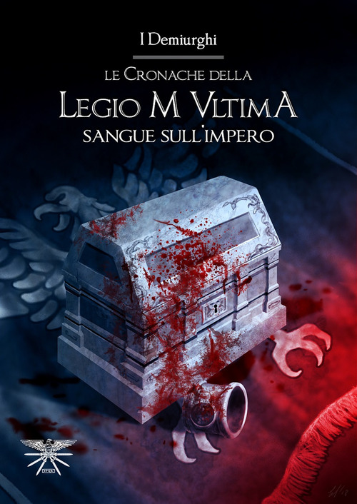 Sangue sull'impero. Le cronache della Legio M Ultima