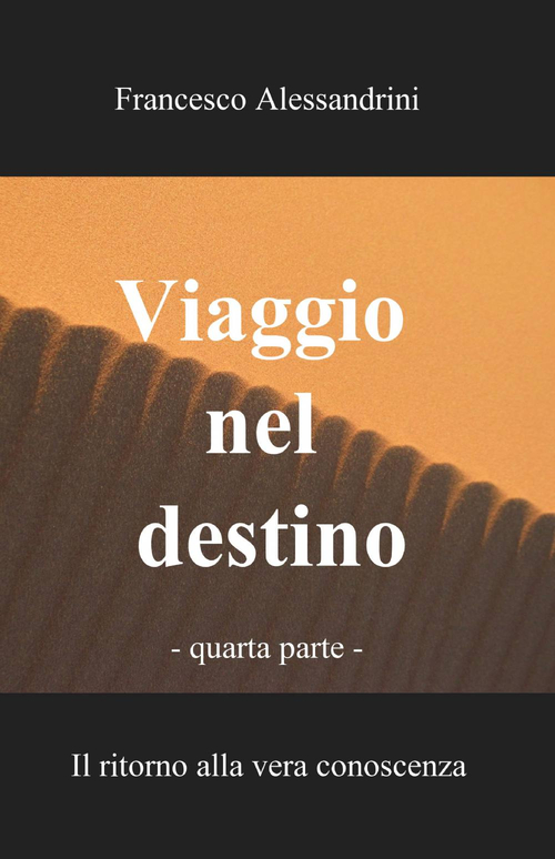 Viaggio nel destino. Volume 4