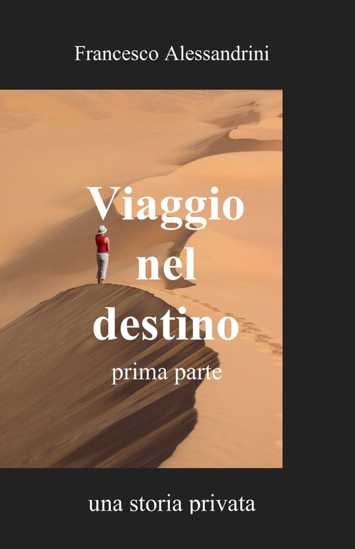 Viaggio nel destino. Volume 1