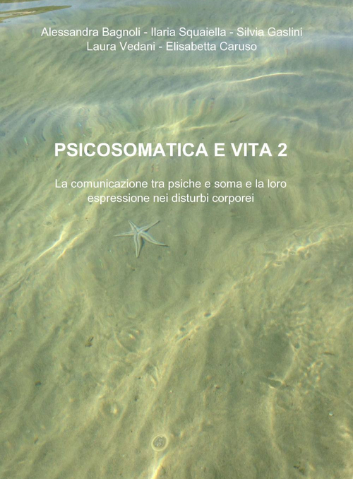 Psicosomatica e vita. Volume 2