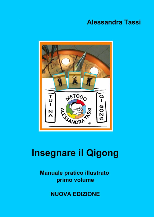 Insegnare il Qigong. Volume Vol. 1