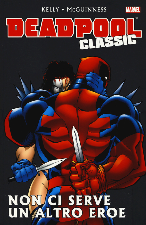 Non ci serve un altro eroe. Deadpool classic. Volume 3
