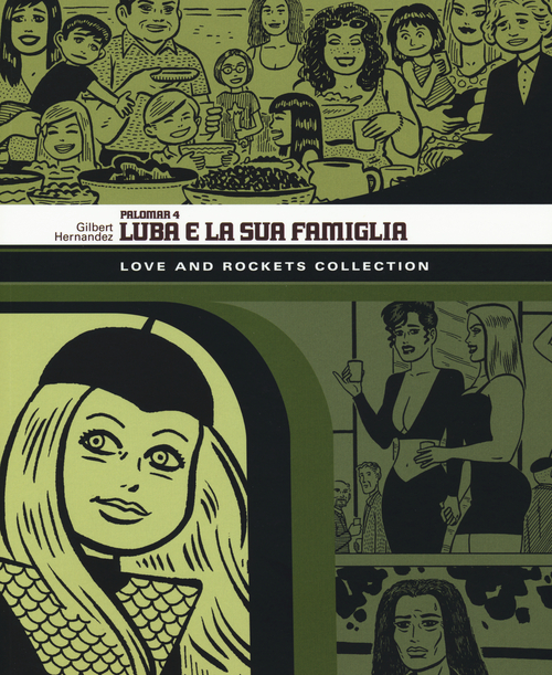 Luba e la sua famiglia. Palomar. Love and Rockets collection. Volume 4