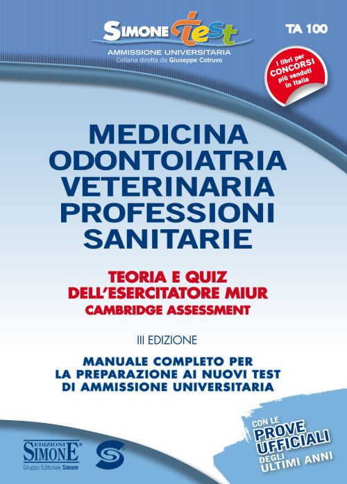 Medicina, odontoiatria, veterinaria, professioni sanitarie. Teoria e quiz dell'esercitatore MIUR Cambridge Assessment online