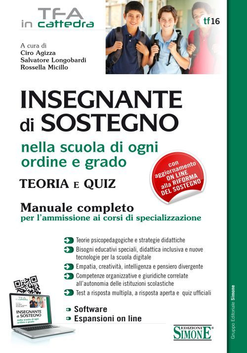 Insegnante di sostegno nella scuola di ogni ordine e grado. Teoria e quiz. Manuale completo per l'ammissione ai corsi di specializzazione