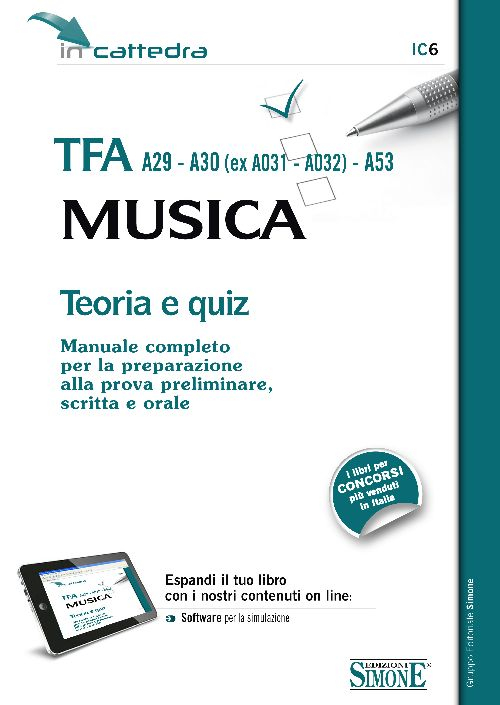 TFA A29-A30 (ex A031-A032)-A53. Musica. Teoria e quiz. Manuale completo per la preparazione alla prova preliminare, scritta e orale