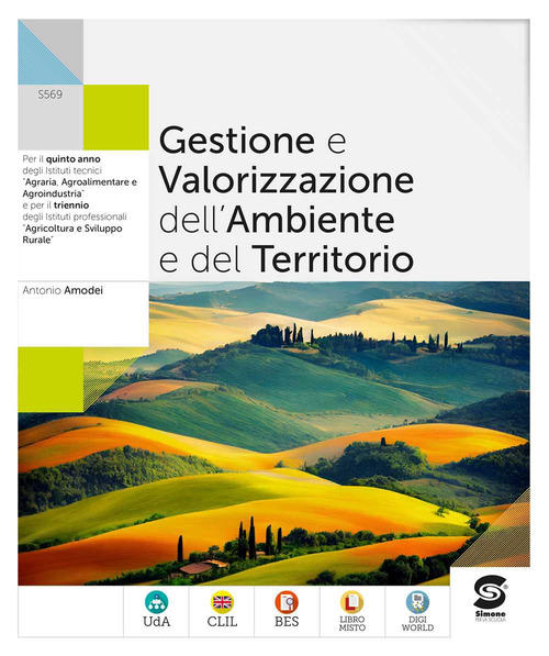 Gestione e valorizzazione dell'ambiente e del territorio. Per le Scuole superiori