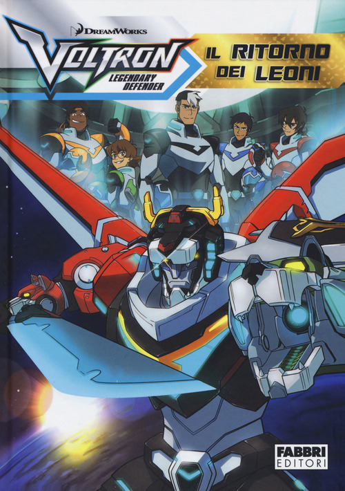 Il ritorno dei Leoni. Voltron. Legendary defender