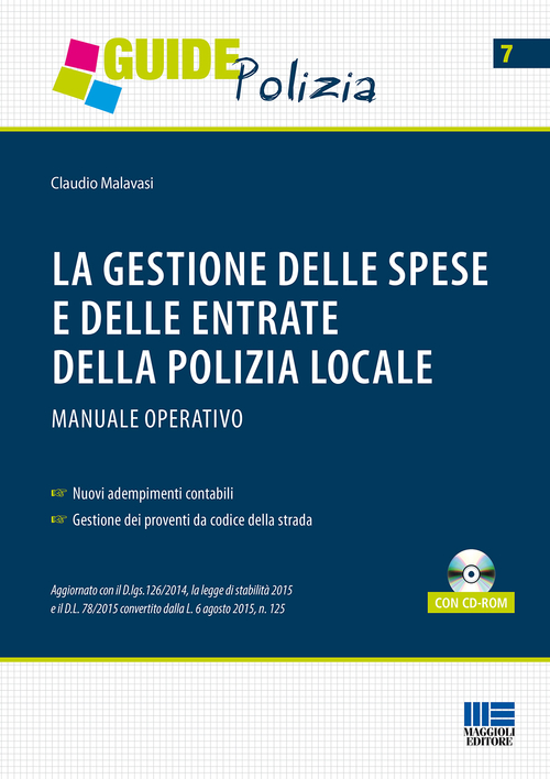 La gestione delle spese e delle entrate della polizia locale. Manuale operativo