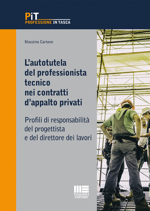 L'autotutela del professionista tecnico nei contratti d’appalto privati. Profili di responsabilità del progettista e del direttore dei lavori