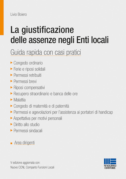 La giustificazione delle assenze negli enti locali. Guida rapida con casi pratici