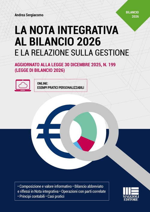 La nota integrativa al bilancio 2026 e la relazione sulla gestione. Aggiornato alla legge 30 dicembre 2025, n. 199 (legge di bilancio 2026)