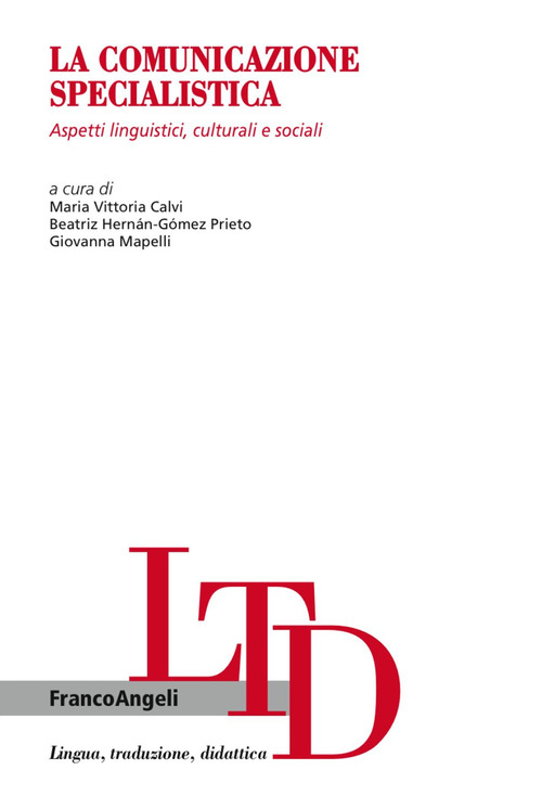 La comunicazione specialistica. Aspetti linguistici, culturali e sociali