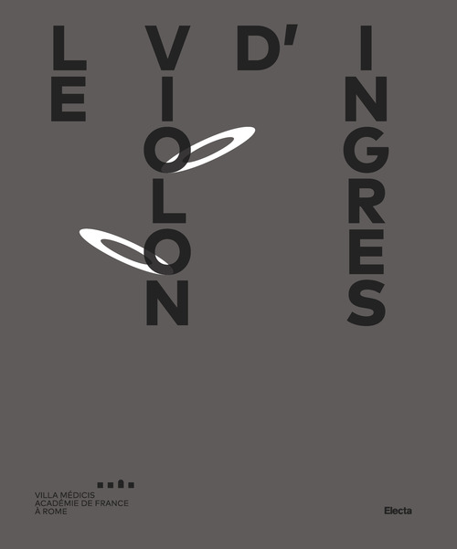 Le violon d'Ingres. Catalogo della mostra (Roma, 1 novembre 2018-3 febbraio 2019). Ediz. italiana, francese e inglese