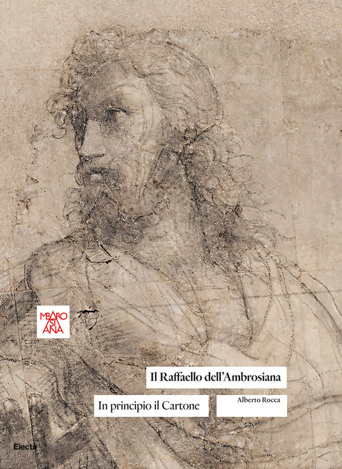 Il Raffaello dell'Ambrosiana. In principio il cartone