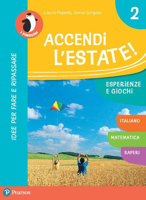 Accendi l'estate. Per la Scuola elementare. Volume Vol. 2