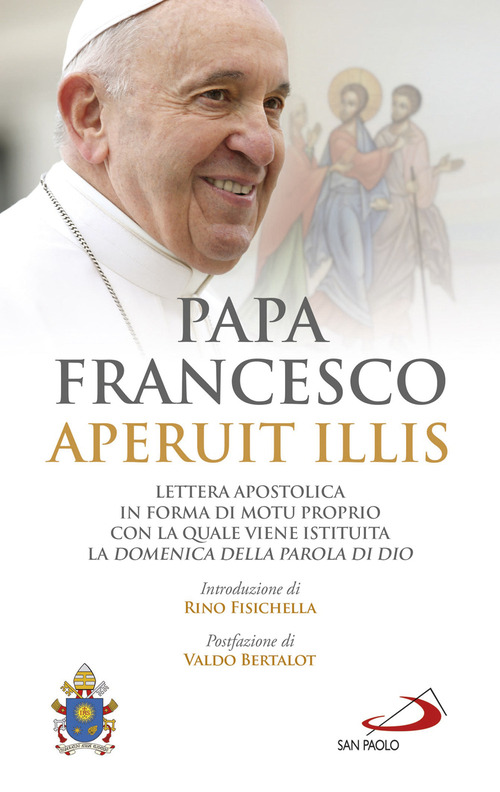 Aperuit Illis. Lettera apostolica in forma di «Motu proprio» con la quale viene istituita la Domenica della Parola di Dio