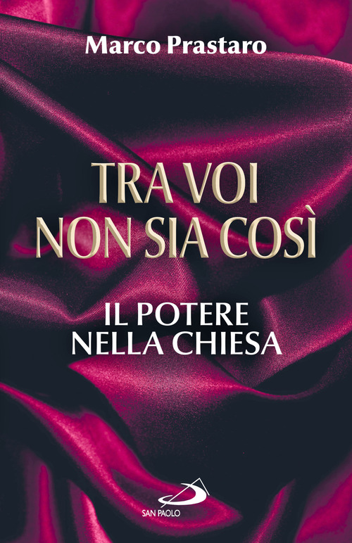 Tra voi non sia così. Il potere nella Chiesa