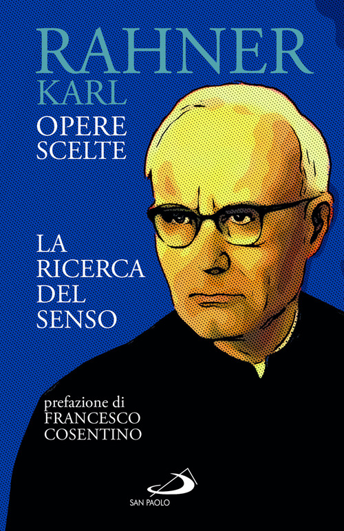 La ricerca del senso. Opere scelte. Volume Vol.