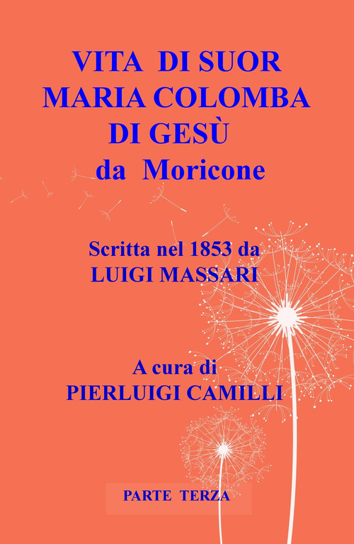 Vita di suor Maria Colomba di Gesù da Moricone. Volume 3