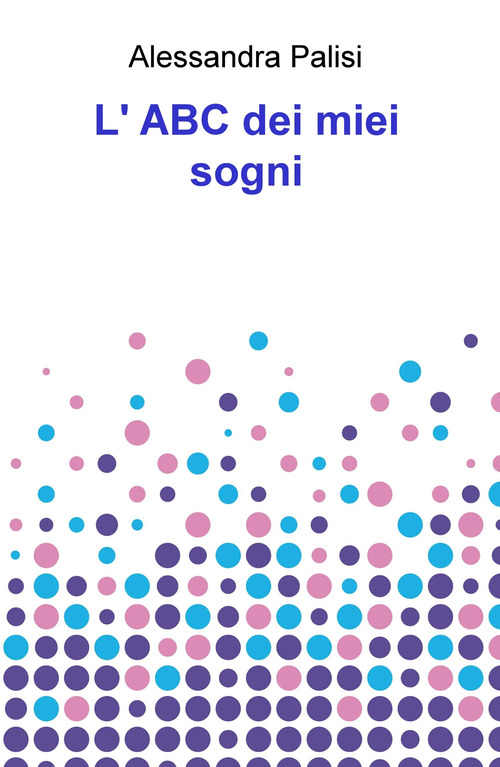 L' ABC dei miei sogni