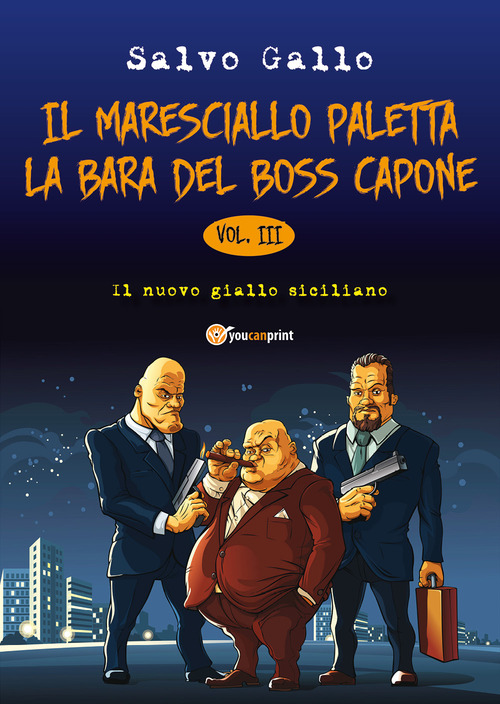 La bara del boss Capone. Il maresciallo Paletta. Volume 3