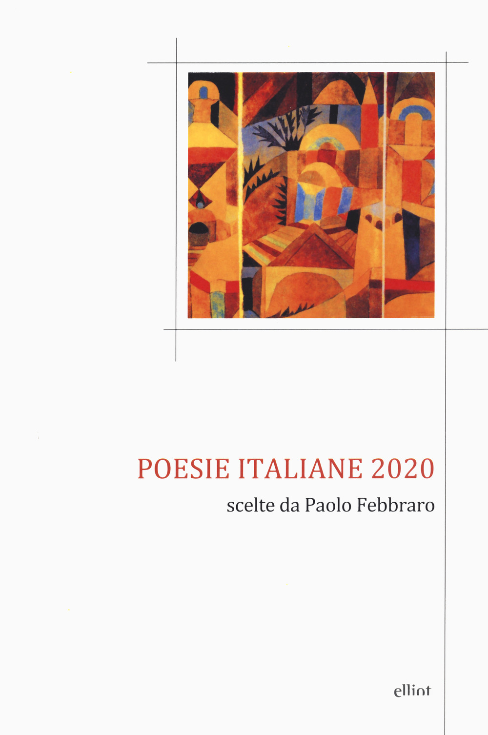 POESIE ITALIANE 2020 - Febbraro P. (cur.) - 9788892760790