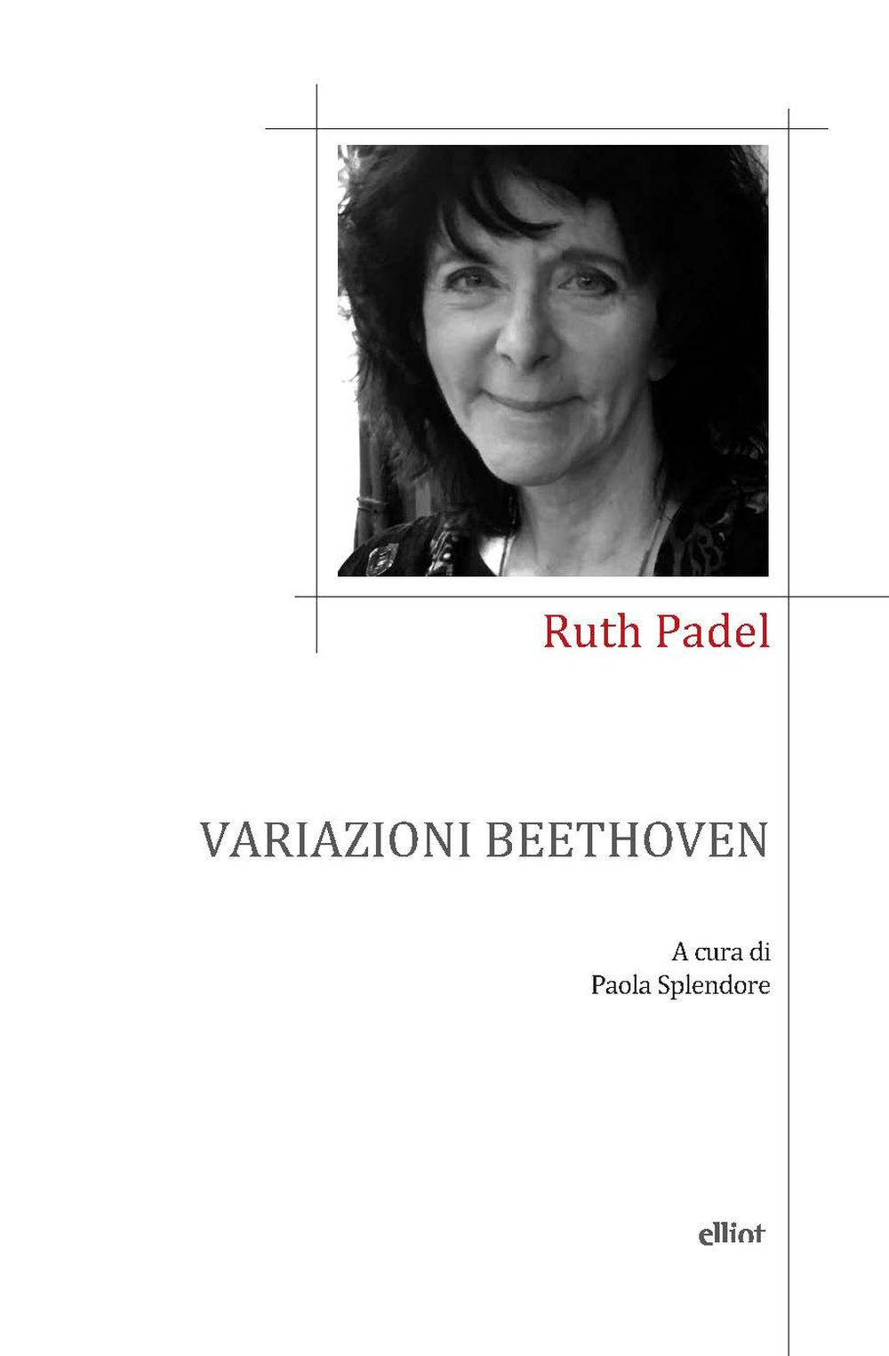 VARIAZIONI BEETHOVEN - Padel Ruth; Splendore P. (cur.) - 9788892760844