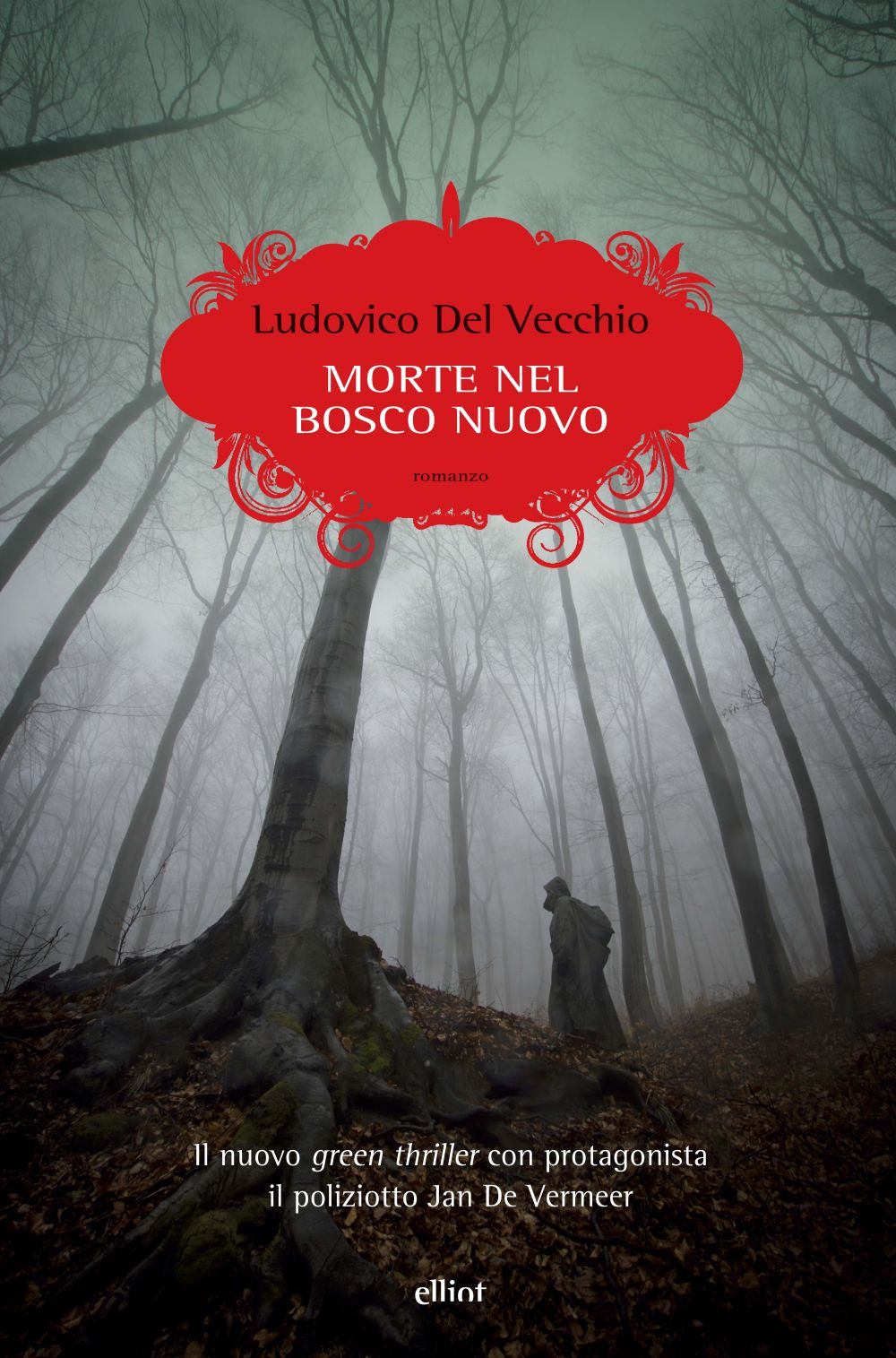 MORTE NEL BOSCO NUOVO - Del Vecchio Ludovico - 9788892760912