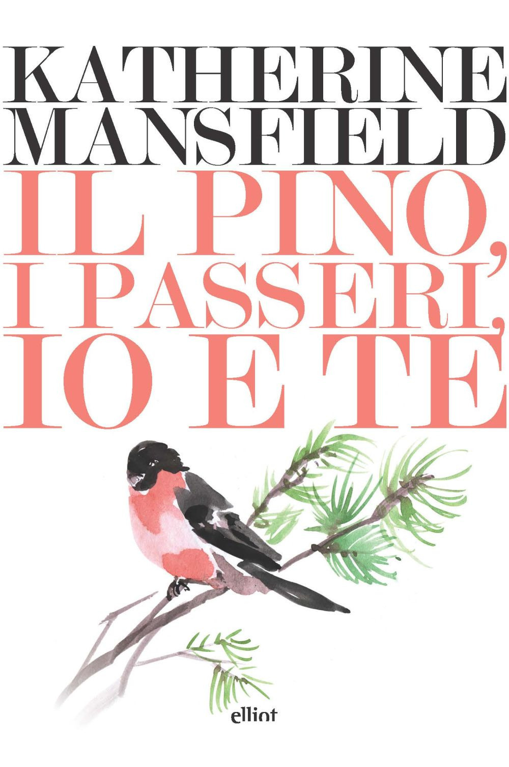 PINO, I PASSERI, IO E TE (IL) - Mansfield Katherine - 9788892760950