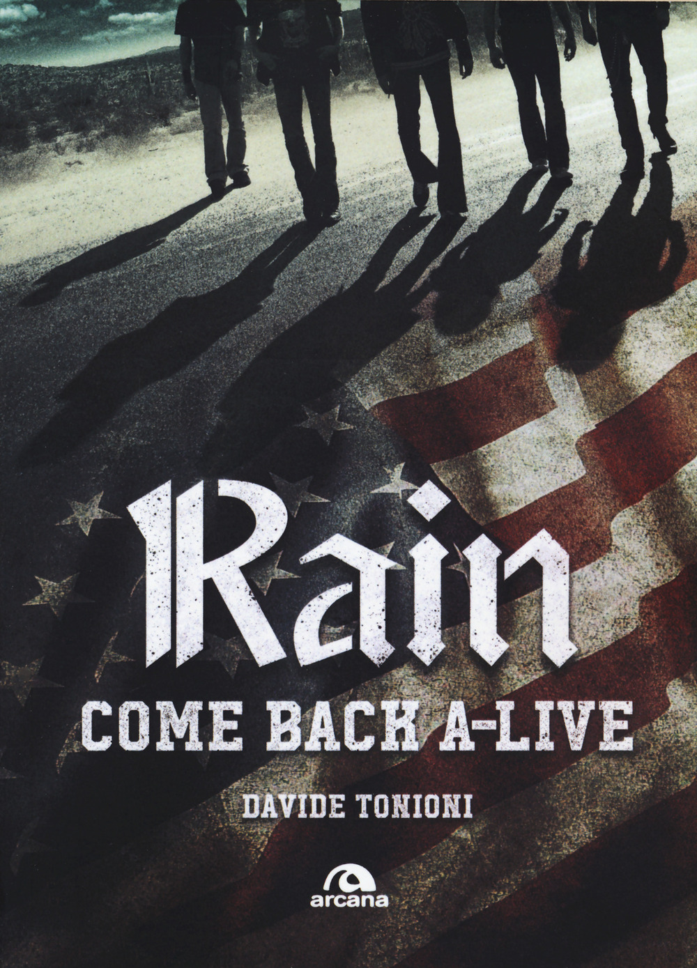 RAIN. COME BACK A-LIVE. EDIZ. ITALIANA - Tonioni Davide - 9788892770751