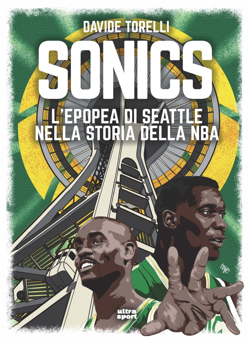 SONICS. L'EPOPEA DI SEATTLE NELLA STORIA DELL'NBA - 9788892781054