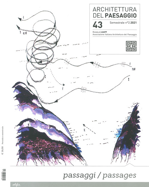 Architettura del paesaggio. Rivista semestrale dell'AIAPP Associazione Italiana di Architettura del Paesaggio. Volume Vol. 43