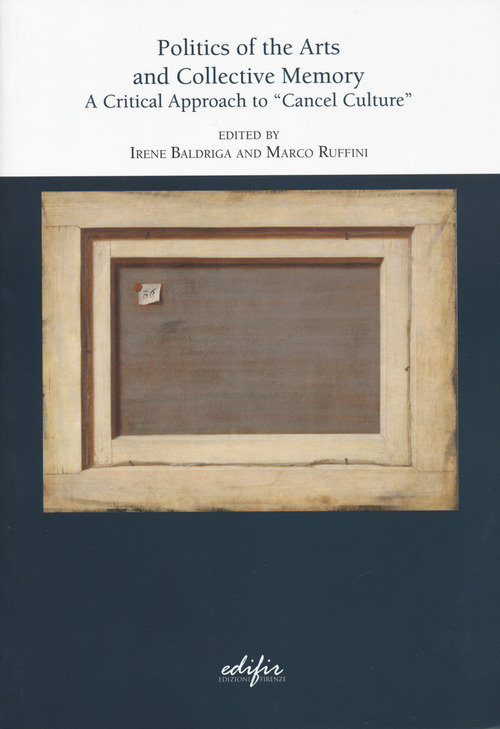 Politics of the arts and collective memory. A critical approach to «cancel culture»