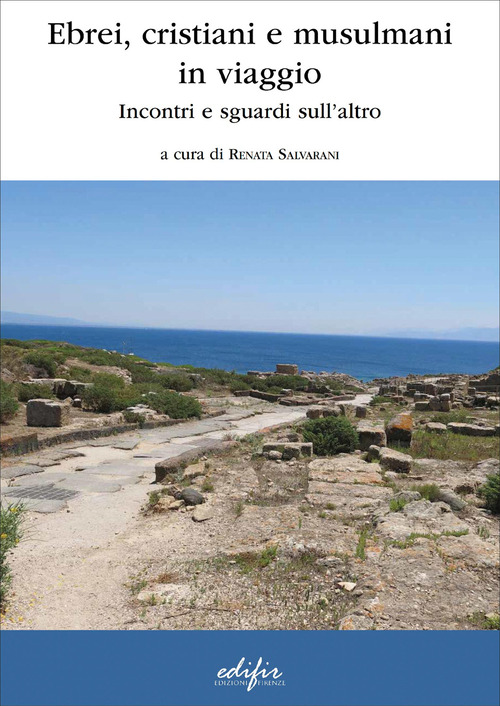 Ebrei, cristiani e musulmani in viaggio. Incontri e sguardi sull’altro