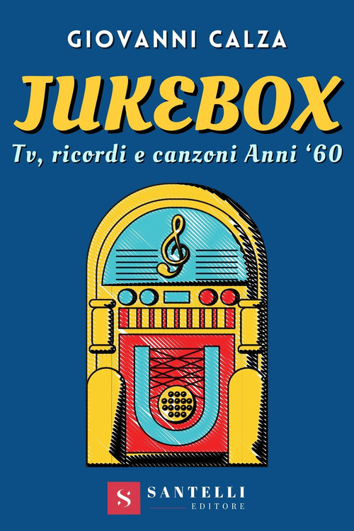 Jukebox. Tv, ricordi e canzoni anni '60