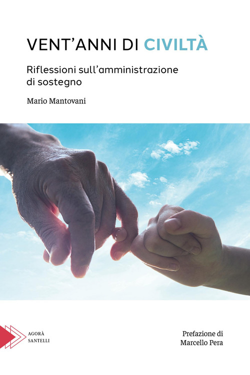 Vent'anni di civiltà. Riflessioni sull'amministrazione di sostegno