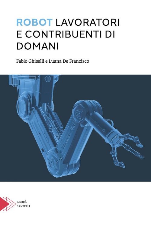 Robot. Lavoratori e contribuenti di domani