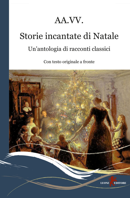 Storie incantate di Natale. Un'antologia di racconti classici. Testo inglese a fronte