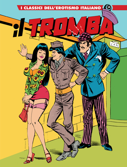 Il Tromba. I classici dell'erotismo italiano. Volume Vol. 34