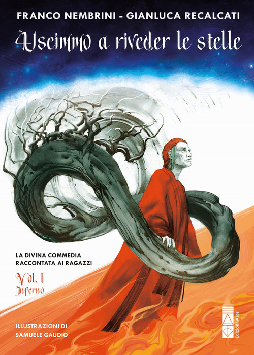 Uscimmo a riveder le stelle. La Divina Commedia raccontata ai ragazzi