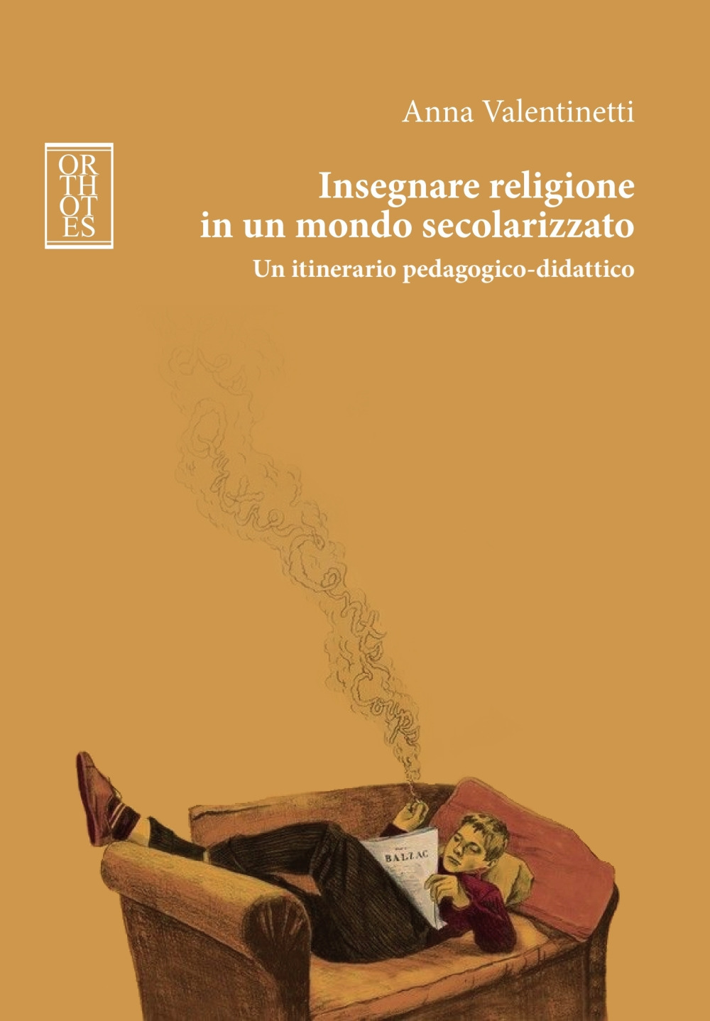 INSEGNARE RELIGIONE IN UN MONDO SECOLARIZZATO. UN ITINERARIO PEDAGOGICO-DIDATTICO - 9788893141420